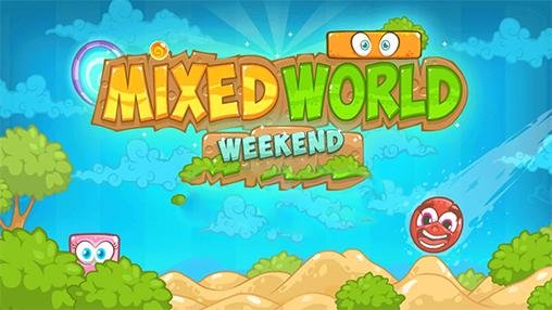 download Mixed world: Weekend apk